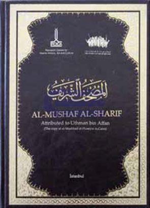 Hz. Osman'a Nisbet Edilen Mushaf - ı Şerif ( Kahire El - Meşhedü'l - Hüseynî Nüshası ) Al - Mushaf al - Sharif Attributed to ‘Uthman Bin ‘Affan ( The Copy at Mashhad Imam Husaini in Cairo )
