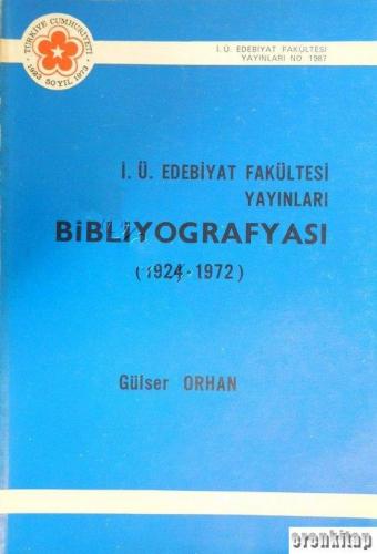 İ. Ü. Edebiyat Fakültesi Yayınları Bibliyografyası (1924 - 1972) Gülse