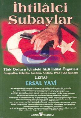 İhtilalci Subaylar 2. Kitap Türk Ordusu İçindeki Gizli İhtilal Örgütle