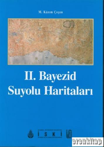 II. Bayezid Suyolu Haritaları