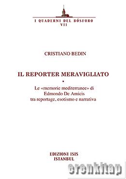 Il Reporter Meravigliato Le «memorie mediterranee» di Edmondo De Amici