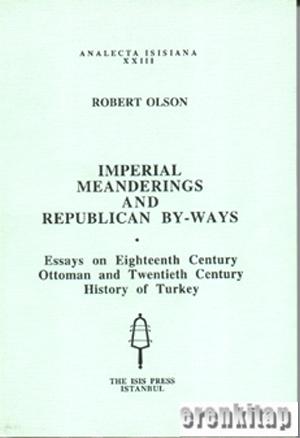 Imperial meanderings and Repuclican by-ways. Essays on eighteenth cent