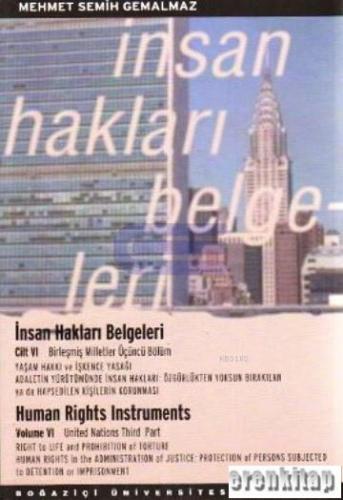İnsan Hakları Belgeleri Cilt: 6 Human Rights Instruments Mehmet Semih 