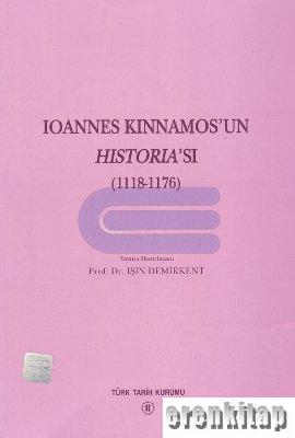 Ioannes Kinnamos'un Historia'sı ( 1118 - 1176 )