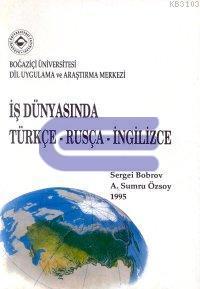 İş Dünyasında Türkçe - Rusça - İngilizce