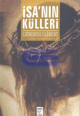 İsa'nın Külleri Catherine Clement