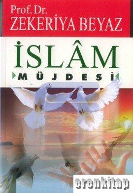 İslam - Müjdesi Zekeriya Beyaz