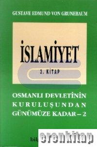 İslamiyet 3. Kitap Osmanlı Devletinin Kuruluşundan Günümüze Kadar