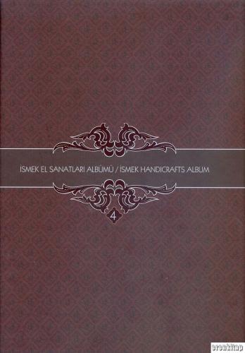 İsmek El Sanatları Albümü : İsmek Handicrafts Album 4