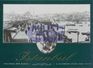 İstanbul : Geçmişe Bir Bakış : A Glimpse into the Past (Softcover )