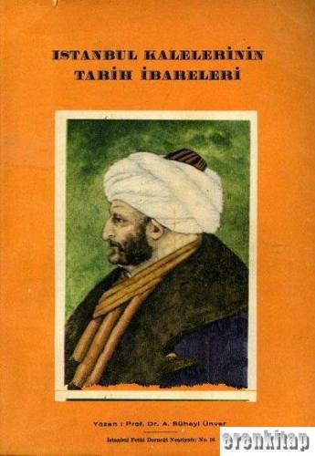 İstanbul Kalelerinin Tarih İbareleri A. Süheyl Ünver