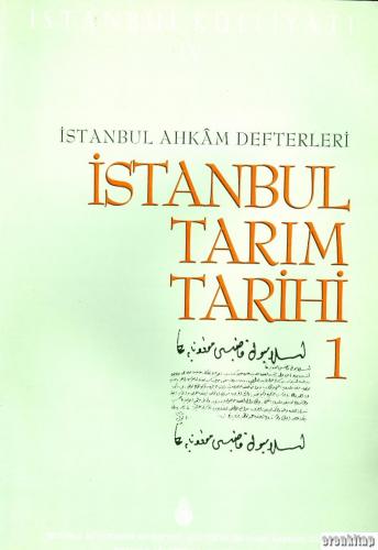 İstanbul Külliyatı 4 İstanbul Ahkam Defterleri İstanbul Tarım Tarihi 1