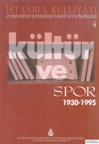 İstanbul Külliyatı Cumhuriyet Dönemi İstanbul İstatistikleri 4 Kültür ve Spor ( 1930 - 1995 )
