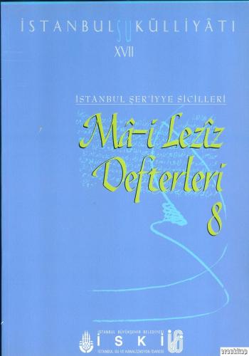 İstanbul Su Külliyatı 17. İstanbul Şer'iyye Sicilleri Ma - i Leziz Defterleri 8 ( 1817 - 1823)