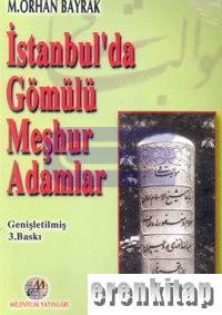 İstanbul'da Gömülü Meşhur Adamlar M. Orhan Bayrak