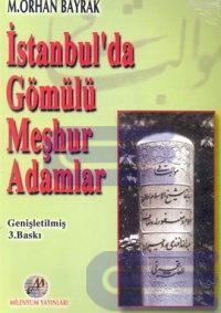 İstanbul'da Gömülü Meşhur Adamlar M. Orhan Bayrak