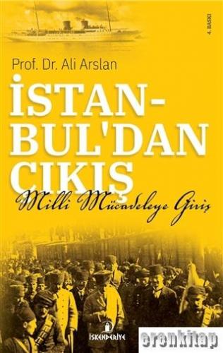 İstanbul'dan Çıkış : Milli Mücadeleye Giriş