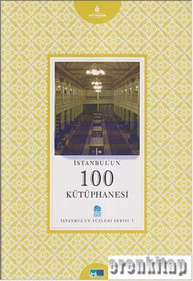 İstanbul'un 100 Kütüphanesi %10 indirimli Ümit Konya