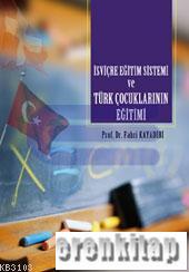 İsviçre Eğitim Sistemi ve Türk Çocuklarının Eğitimi