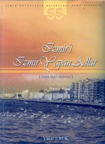 İzmir'i İzmir Yapan Adlar (İzmir Kent Sözlüğü)