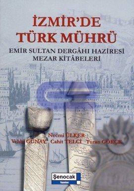 İzmir'de Türk Mührü: Emir Sultan Dergahı Haziresi Mezar Kitabeleri Veh