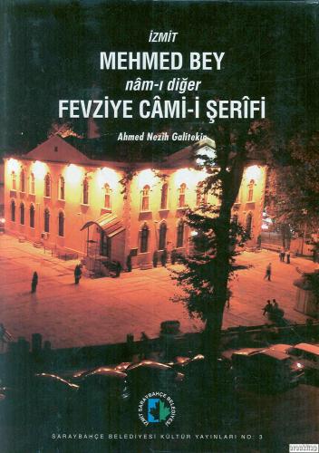 İzmit Mehmed Bey Nam-ı Diğer Fevziye Cami'-i Şerifi Ahmed Nezih Galite