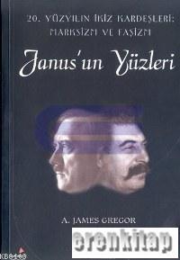 Janus'un Yüzleri 20. Yüzyılın İkiz Kardeşleri : Marksizm ve Faşizm A. 