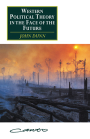 Western Political Theory in the Face of the Future John Dunn
