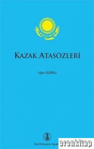 Kazak Atasözleri Uğur Gürsu