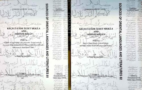 Keçeci - zade İzzet Molla and Mihnet - Keşan Part 1 - 2 A study on İzzet Molla's life and works, Textual analysis, Facsimile of the Osterreichische Notianolbibliothek 2838 and Süleymaniye, Esad Efendi 2898