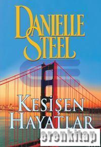 Kesişen Hayatlar Danielle Steel