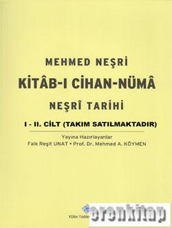 Kitâb - ı Cihan - Nümâ Neşrî Tarihi I - II. Cilt (Takım Satılmaktadır)
