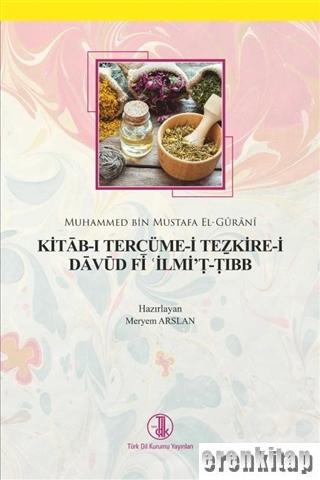 Kitab-ı Tercüme-i Tezkire-i Davud fi İlmi't-Tıbb Muhammed Bin Mustafa 