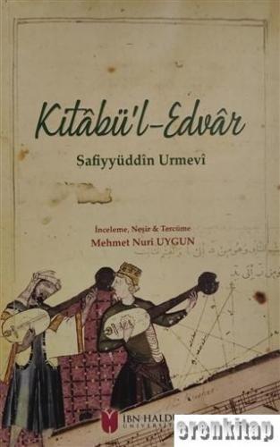 Kitabü'l-Edvar Safiyyüddin Urmevi
