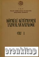 Köprülü Kütüphanesi Yazmalar Kataloğu. Vols. I - III