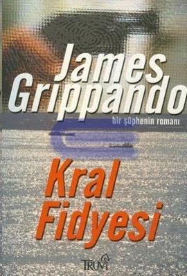 Kral Fidyesi Bir Şüphenin Romanı %10 indirimli James Grippando