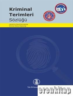 Kriminal Terimleri Sözlüğü Jandarma Genel Komutanlığı Kriminal Dairesi