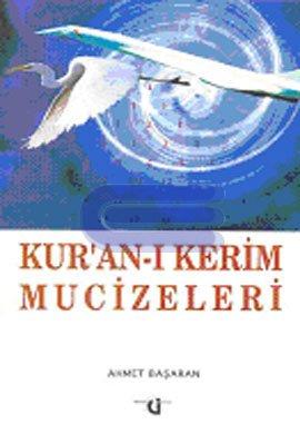 Kur'an - ı Kerim mucizeleri Ahmet Başaran