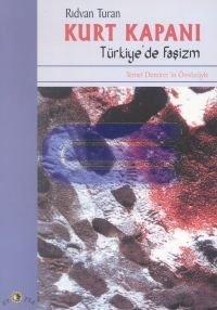 Kurt Kapanı Türkiye'de Faşizm Rıdvan Turan