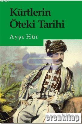 Kürtlerin Öteki Tarihi (3.basım)