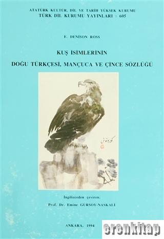 Kuş İsimlerinin Doğu Türkçesi, Mançuca ve Çince Sözlüğü E. D. Ross