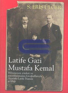 Latife Gazi Mustafa Kemal %10 indirimli S.Eriş Ülger