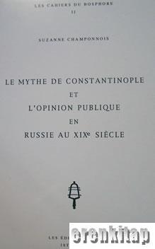 Le Mythe de Constantinople et l'opinion Publique en Russie au XIXe Siecle