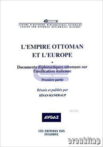 L'Empire Ottoman et l'Europe 4 Documents Diplomatiques Ottomans sur le