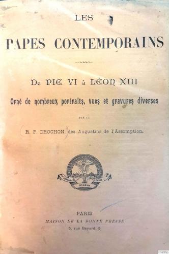 Les Papes Contemporains. De Pie VI a Leon XIII