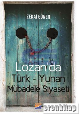 Lozan'da Türk - Yunan Mübadele Siyaseti