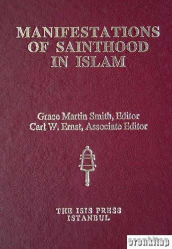 Manifestations of sainthood in Islam Carl W. Ernst