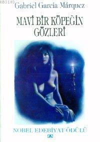 Mavi Bir Köpeğin Gözleri Gabriel Garcia Marquez