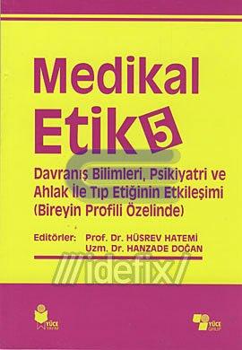 Medikal Etik 5 Davranış Bilimleri,Psikiyatri ve Ahlak İle Tıp Etiğinin