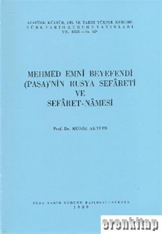 Mehmed Emni Beyefendi ( Paşa )'nın Rusya Sefareti ve Sefaret - namesi 